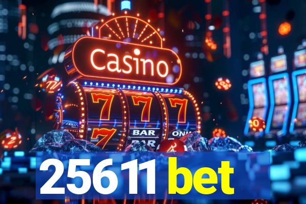 25611 bet